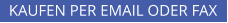 KAUFEN PER EMAIL ODER FAX